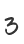 3