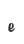 e
