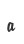 a