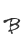B
