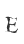 E