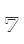 7