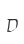 D