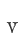 v