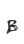 B