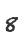 8
