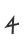 4