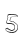 5