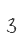 3