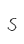 S