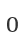 0