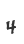 4