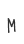 M