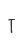 T