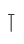 T