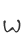W