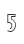 5