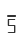 5