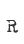 R