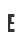 E