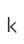 k