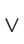 V