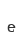 e