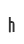 h