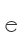 e