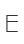 E