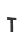 T