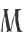 M