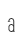 a