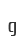 g