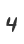4