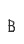 B