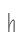 h