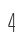 4