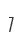 7