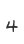 4
