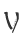 V