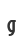 g