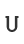 U