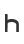 h
