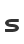 s