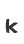 k
