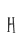 H