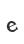 e