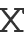 X