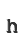 h